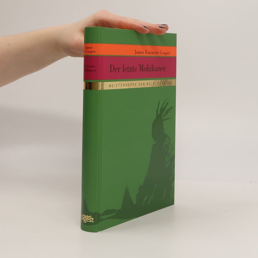 James Fenimore Cooper Der letzte Mohikaner
