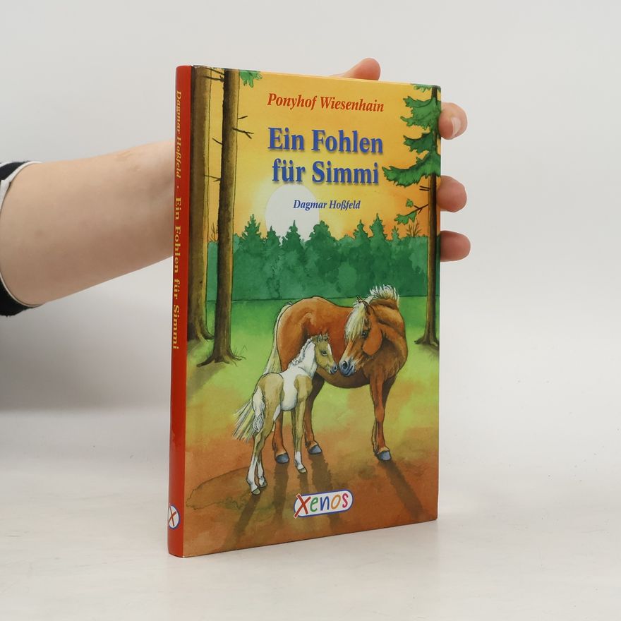 Dagmar Hoßfeld Ponyhof Wiesenhain - Ein Fohlen für Simmi