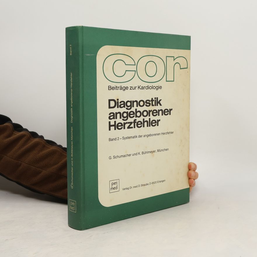 K. Bühlmeyer COR Beiträge zur Kardiologie - 2: Diagnostik angeborener Herzfehler
