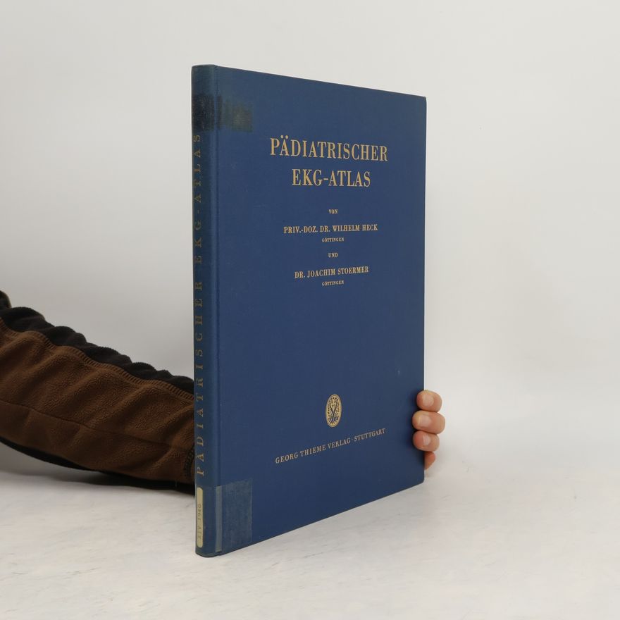 Wilhelm Heck Pädiatrischer EKG-Atlas