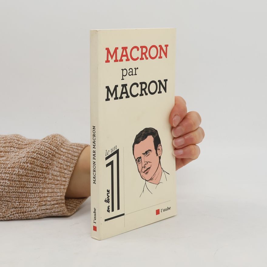 Emmanuel Macron Macron par Macron