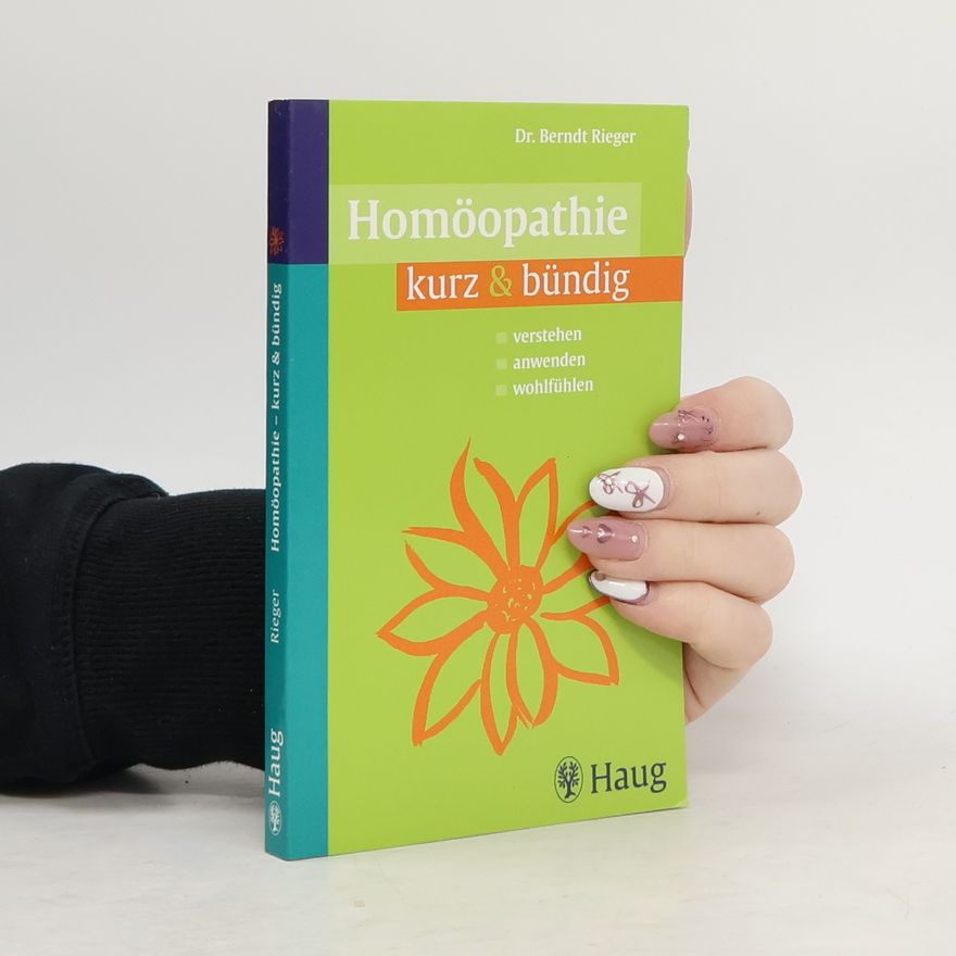Berndt Rieger Homöopathie kurz & bündig