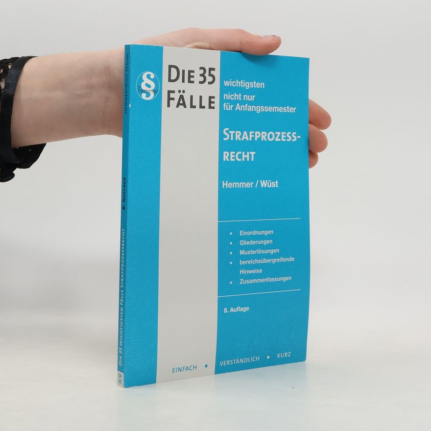 Karl-Edmund Hemmer Skripten - Strafrecht: Die 35 wichtigsten Fälle Strafprozessrecht