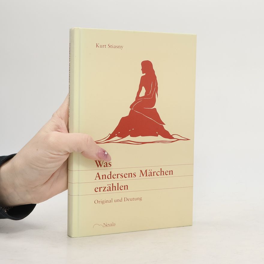 Kurt Stiasny Was Andersens Märchen erzählen