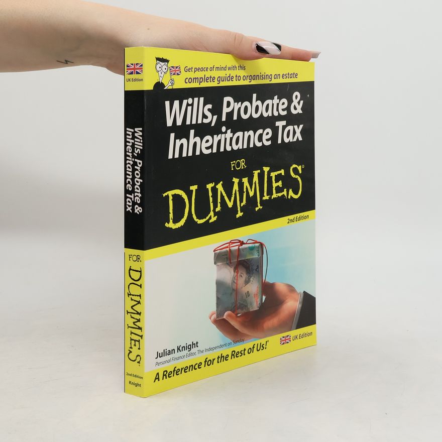 Julian Knight Wills, Probate, and Inheritance Tax For Dummies