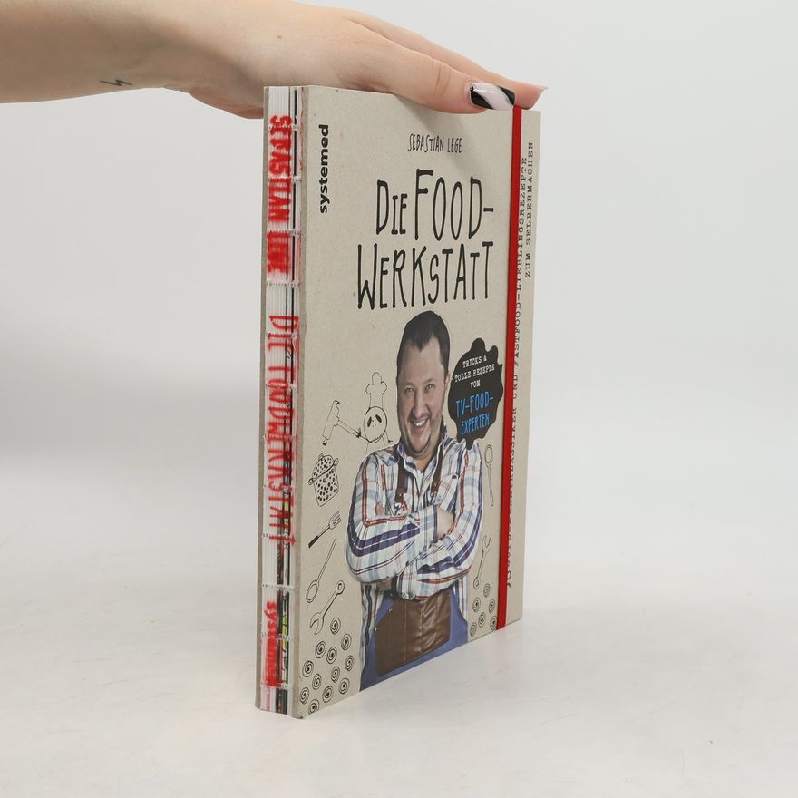 Sebastian Lege Die Foodwerkstatt