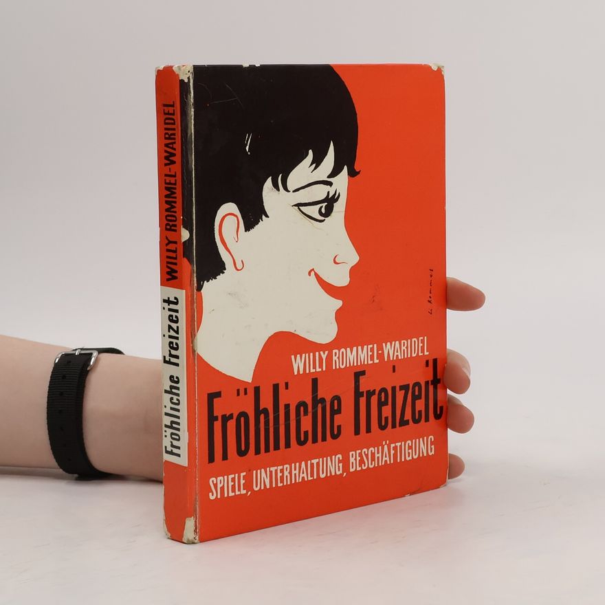 Willy Rommel-Waridel Fröhliche Freizeit