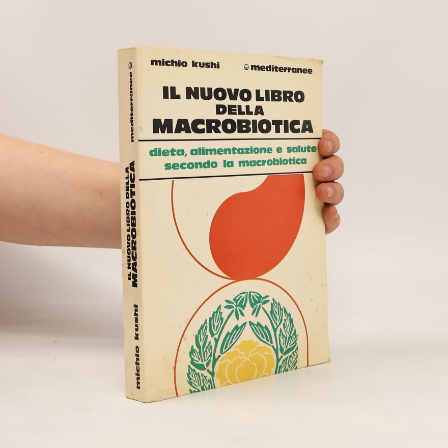 Michio Kushi Il nuovo libro della macrobiotica