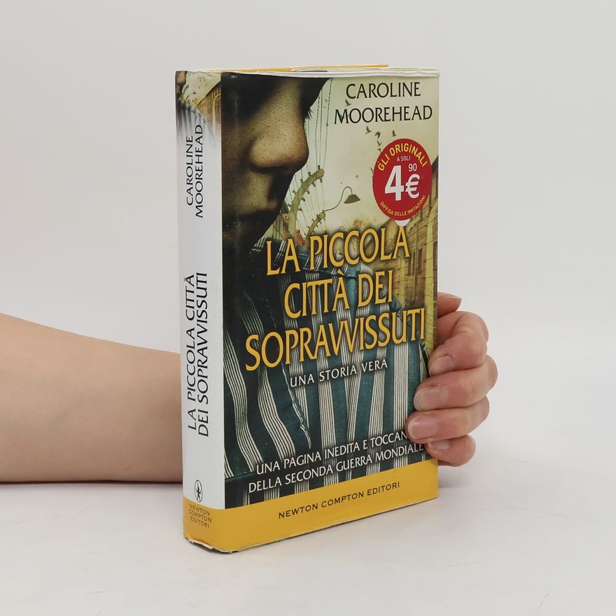 Caroline Moorehead La piccola città dei sopravvissuti