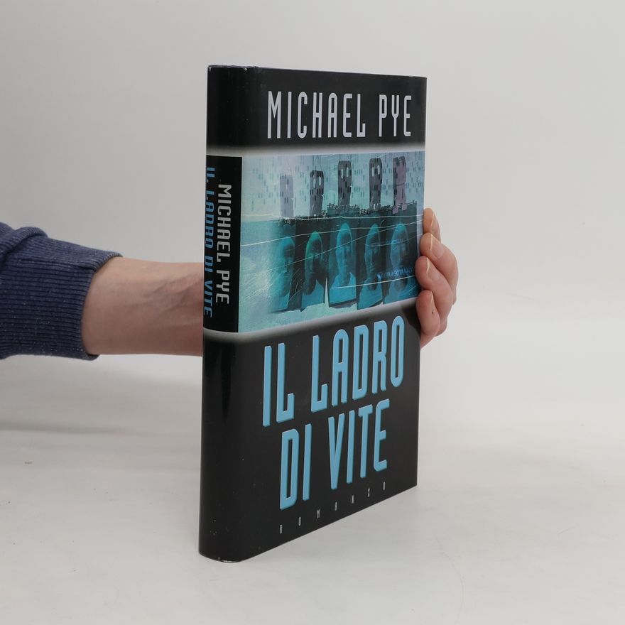 Michael Pye Il ladro di vite