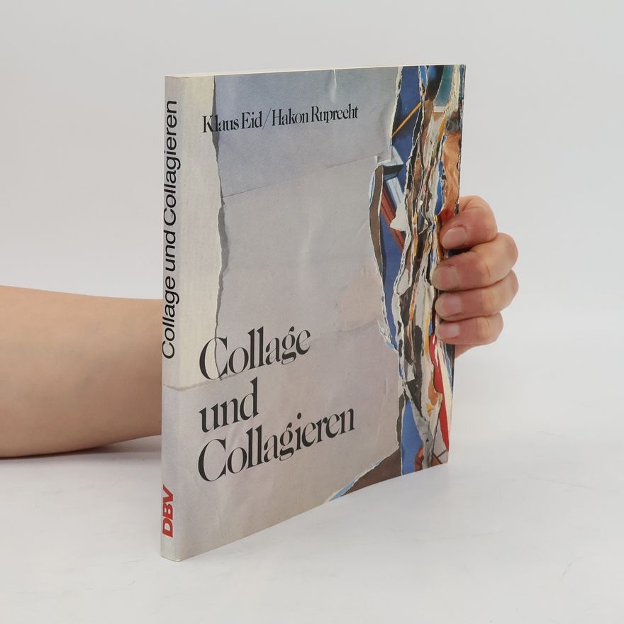 Klaus Eid Collage und Collagieren