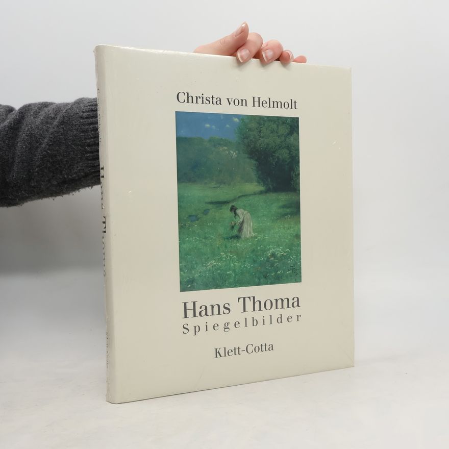 Christa von Helmolt Hans Thoma - Spiegelbilder