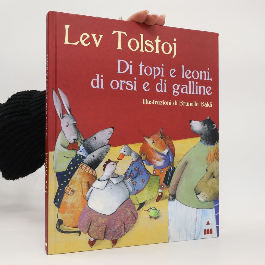Brunella Baldi Di topi e leoni, di orsi e di galline