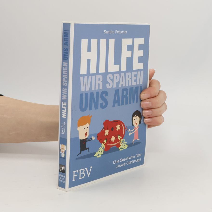 Sandro Fetscher Hilfe - wir sparen uns arm!