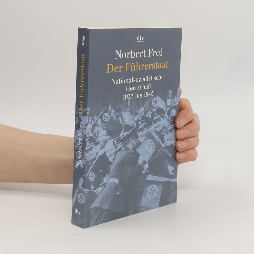 Norbert Frei Der Führerstaat