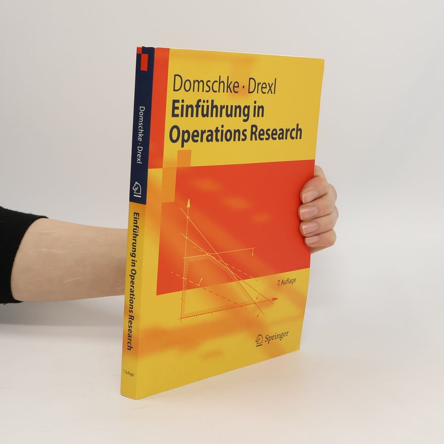 Andreas Drexl Springer-Lehrbuch: Einführung in Operations Research - 7. Auflage