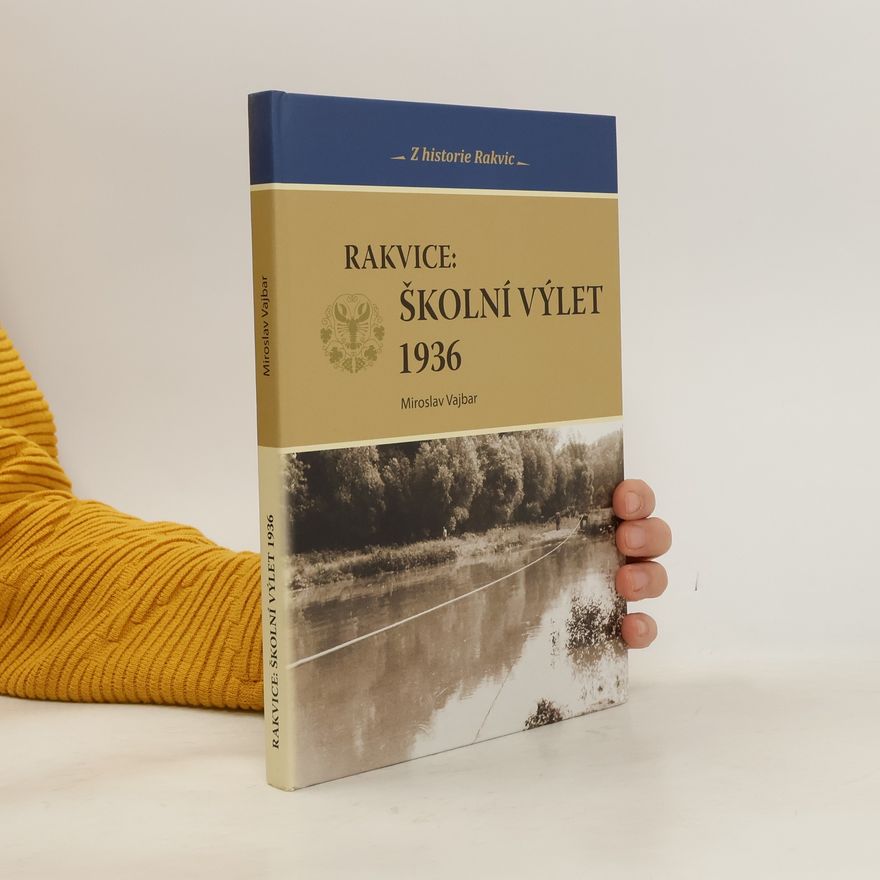 Miroslav Vajbar Rakvice: Školní výlet 1936