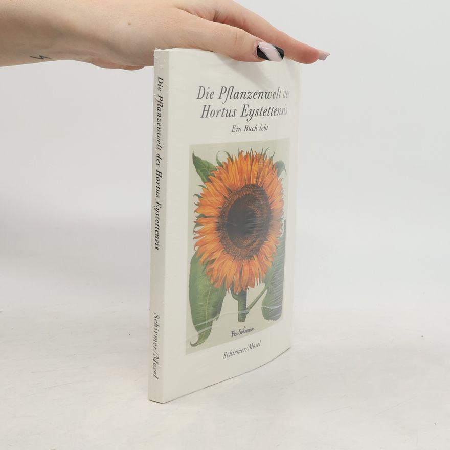 Brun Appel Die Pflanzenwelt des "Hortus Eystettensis"