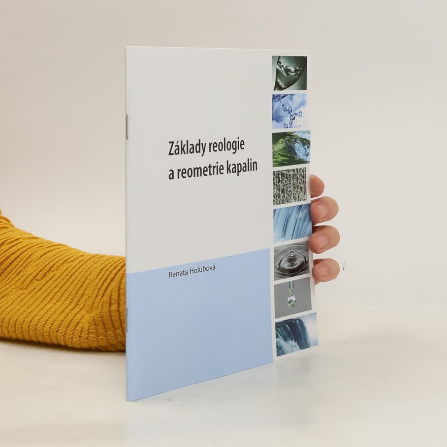Renata Holubová Základy reologie a reometrie kapalin