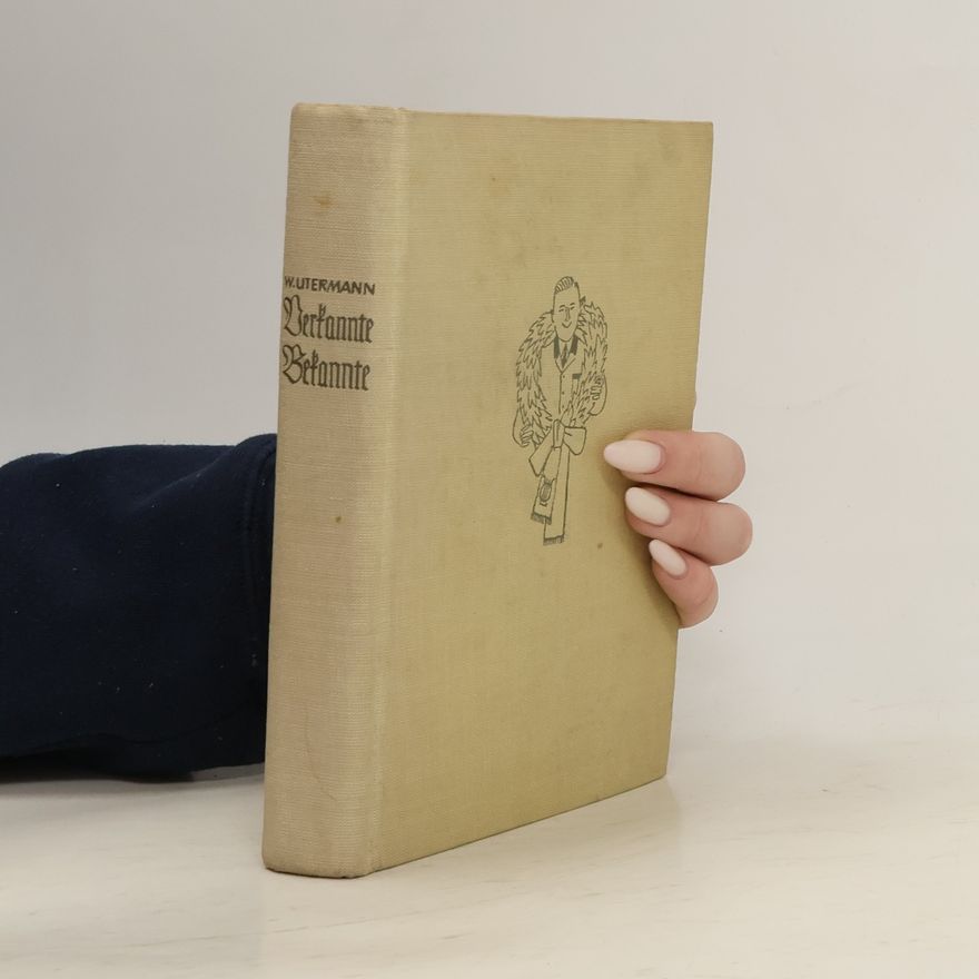 Wilhelm Utermann Verkannte Bekannte