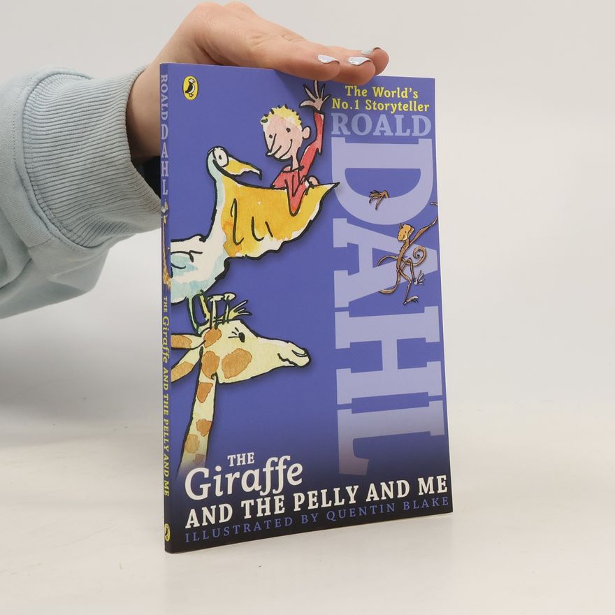 Roald Dahl The Giraffe and the Pelly and Me