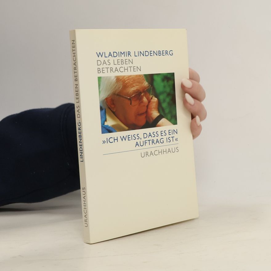 Wladimir Lindenberg Das Leben betrachten