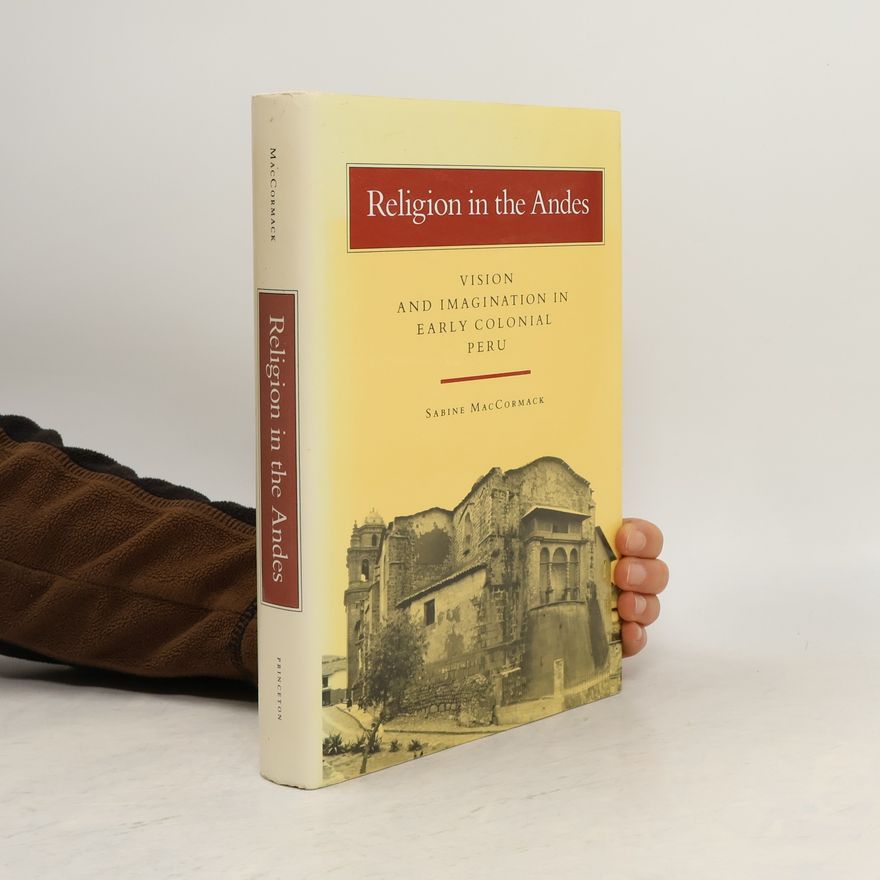 Sabine MacCormack Religion in the Andes