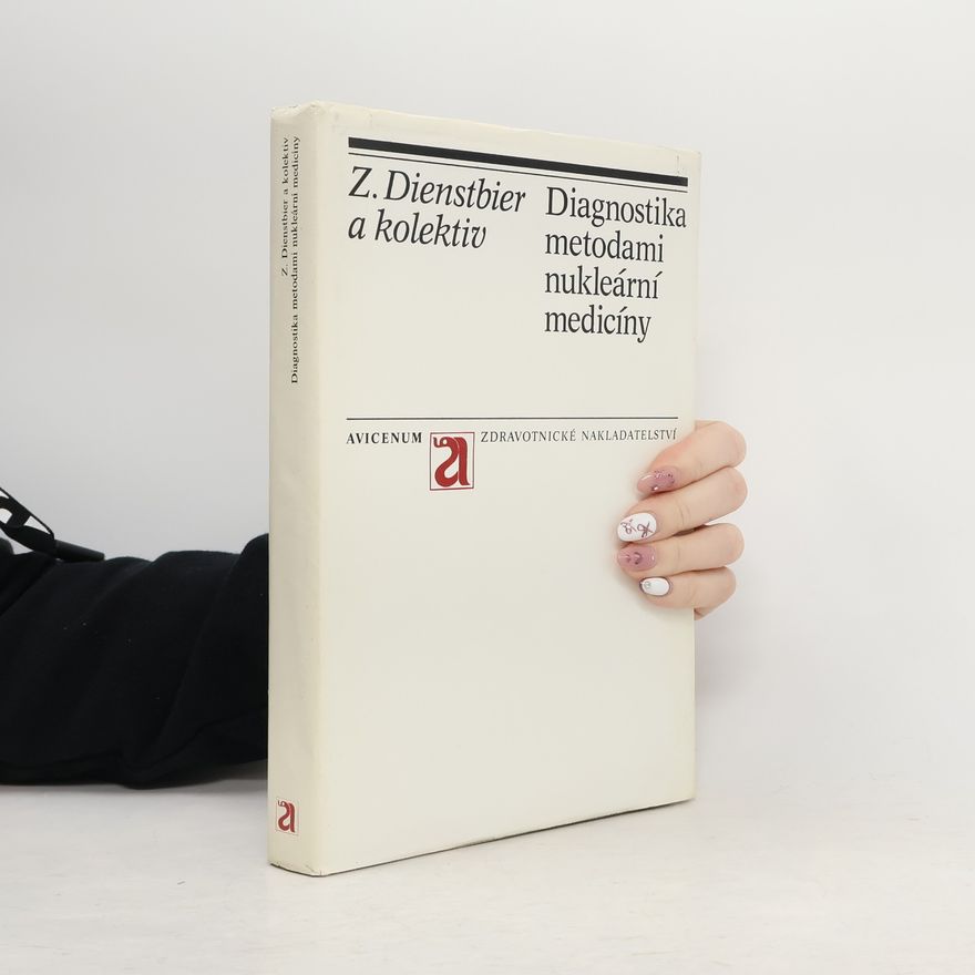 Zdeněk Dienstbier Diagnostika metodami nukleární medicíny