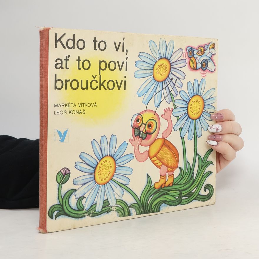 Markéta Vítková Kdo to ví, ať to poví broučkovi