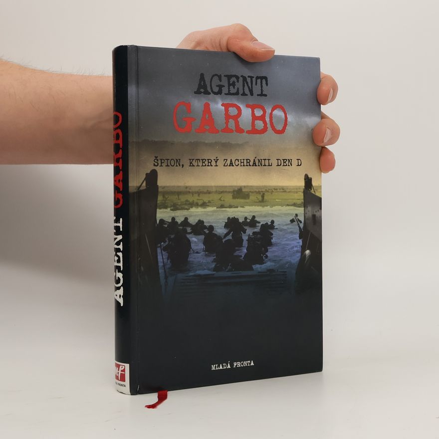 Tomás Harris Agent Garbo : špion, který zachránil Den D