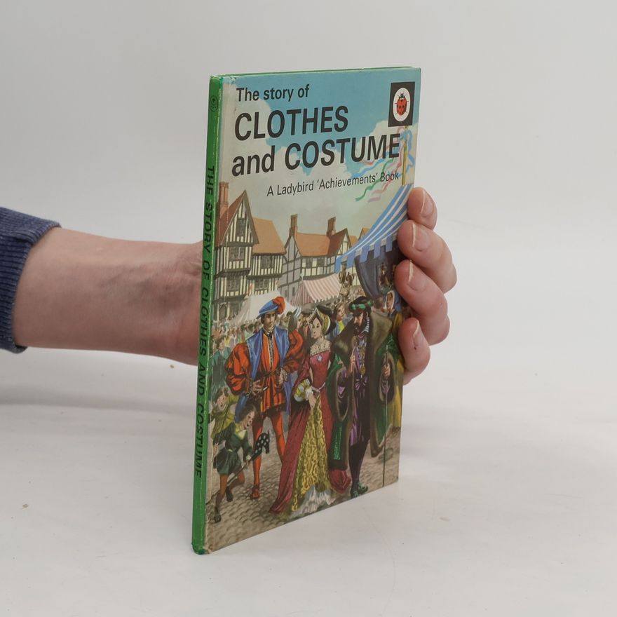 Richard Bowood The Story of Clothes and Costume