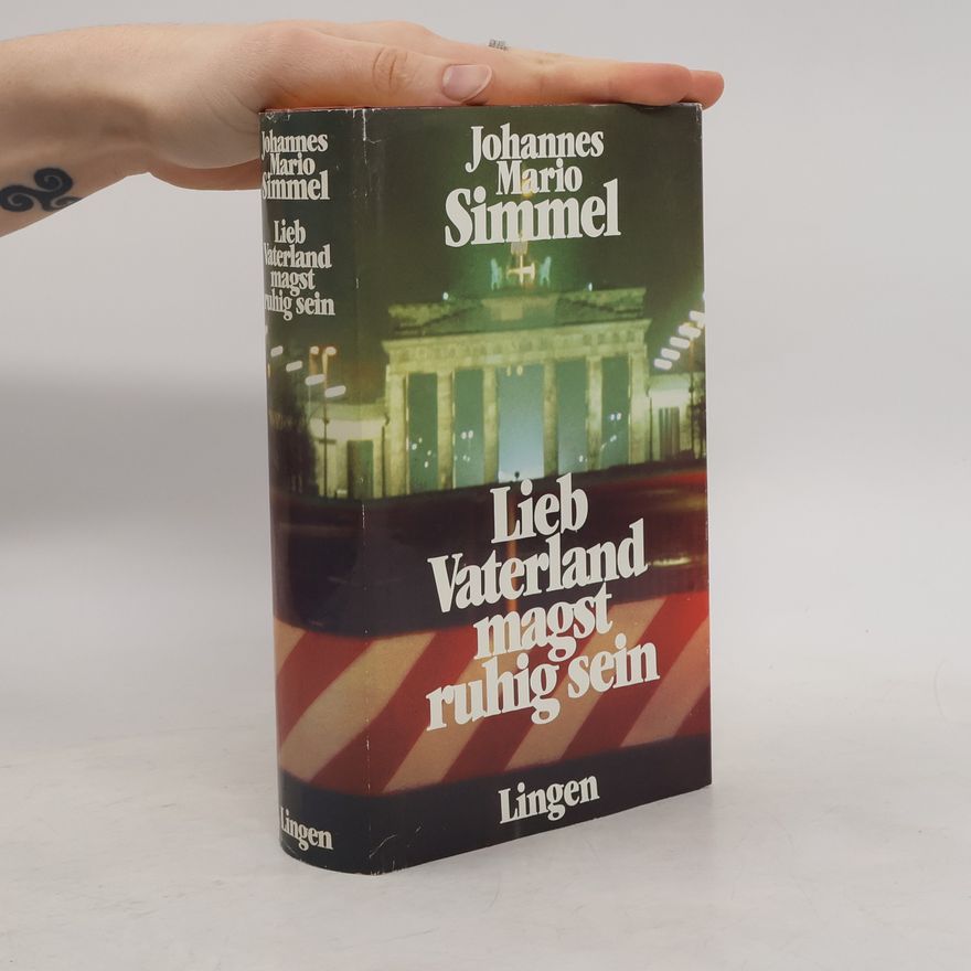 Johannes Mario Simmel Lieb Vaterland magst ruhig sein