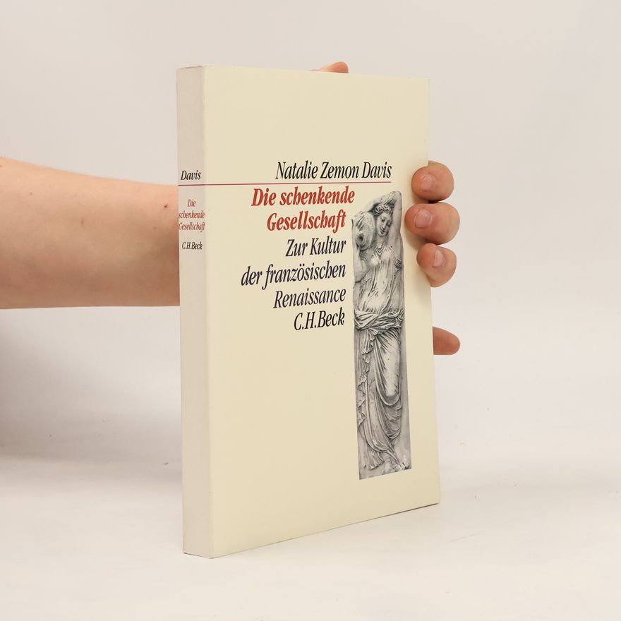 Natalie Zemon Davis Die schenkende Gesellschaft