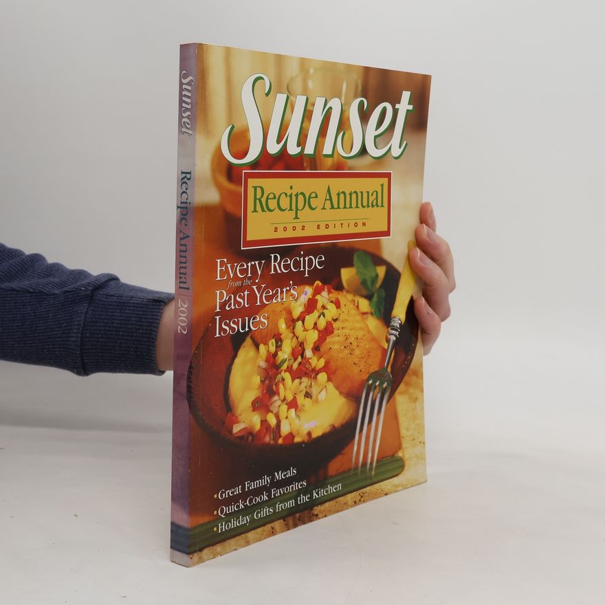 Sunset Magazines & Books Sunset Recipe Annual 2002 Edition