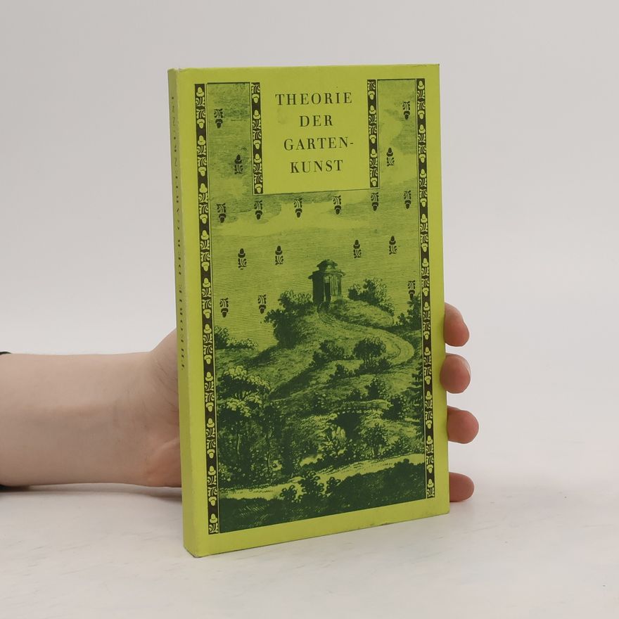Christian Cay Lorenz Hirschfeld Theorie der Gartenkunst