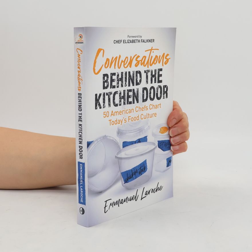 Emmanuel Laroche Conversations Behind the Kitchen Door