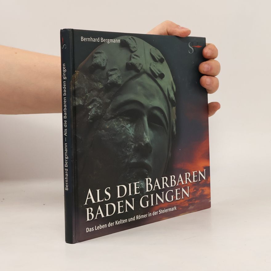Bernhard Bergmann Als die Barbaren baden gingen