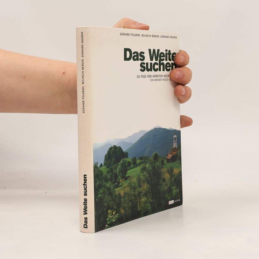 Gerhard Pilgram Das Weite suchen
