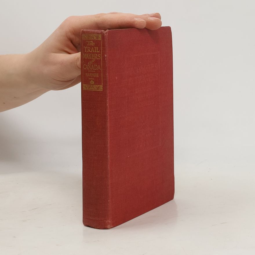 Daniel Williams Harmon A Journal of Voyages and Travels in the Interior of North America