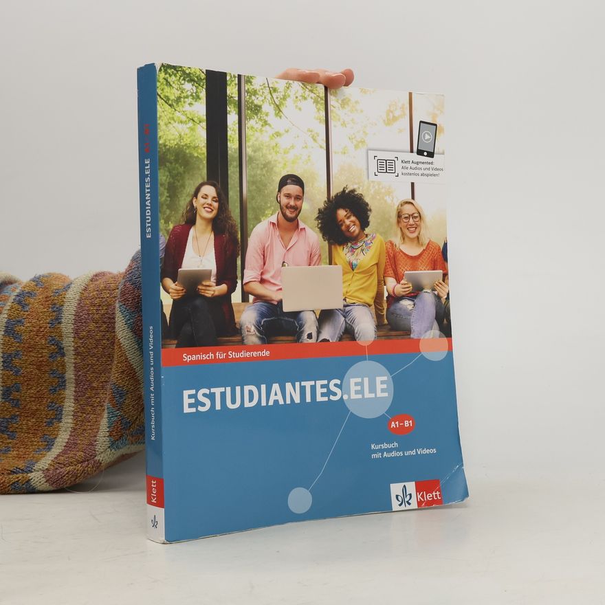Eva Narvajas Colón Estudiantes.ELE: Spanisch für Studierende: Estudiantes.ELE A1-B1. Kursbuch mit Audios und Videos