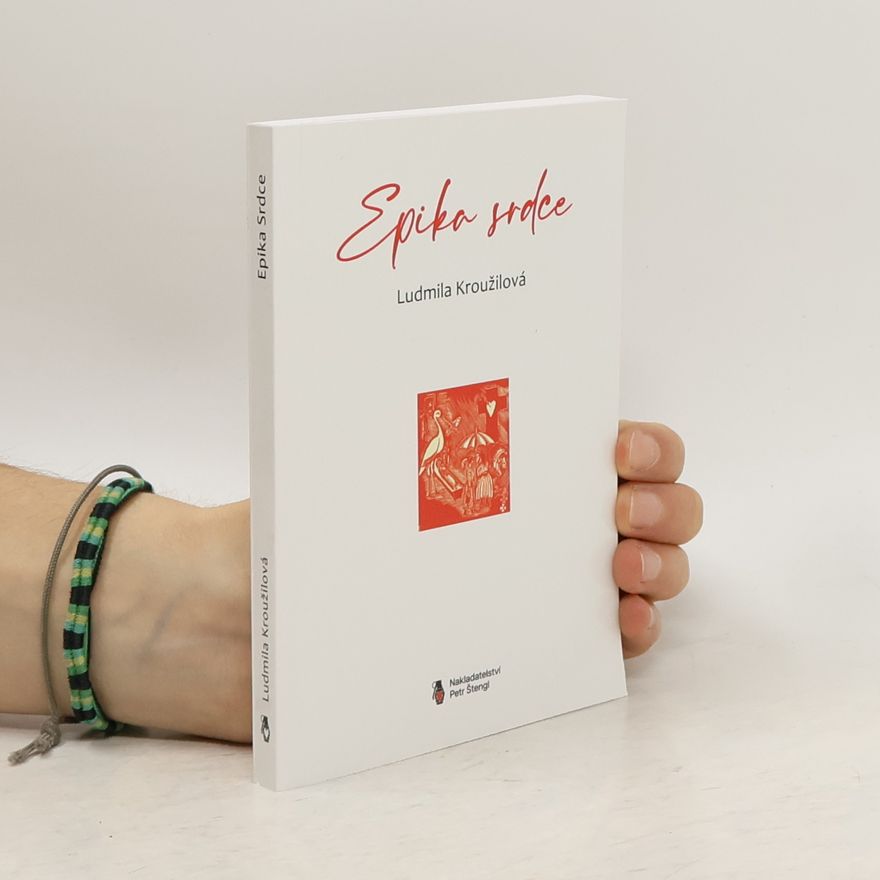 Ludmila Kroužilová Epika srdce