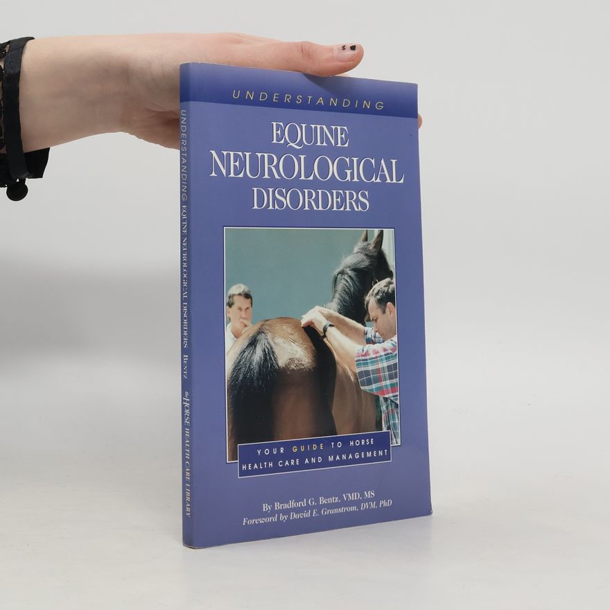 David E. Granstrom The Horse Health Care Library: Understanding Equine Neurological Disorders