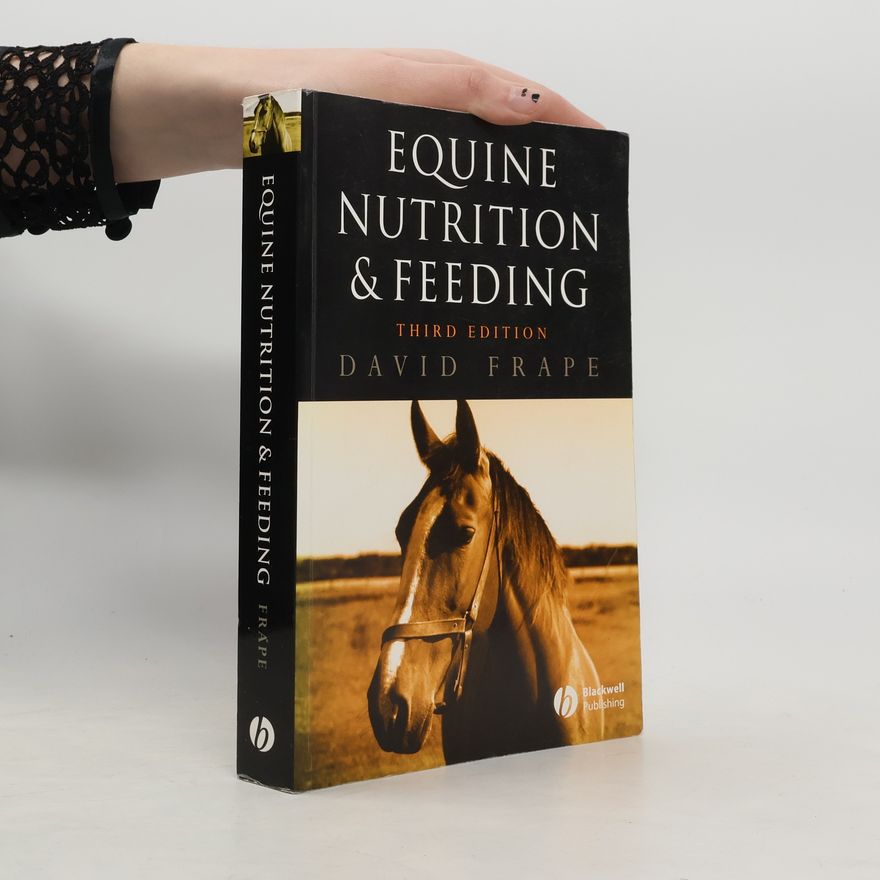 David L. Frape Equine Nutrition and Feeding - Third Edition