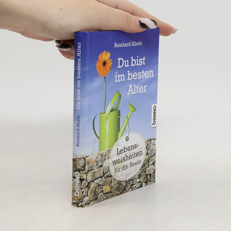 Reinhard Abeln Du bist im besten Alter