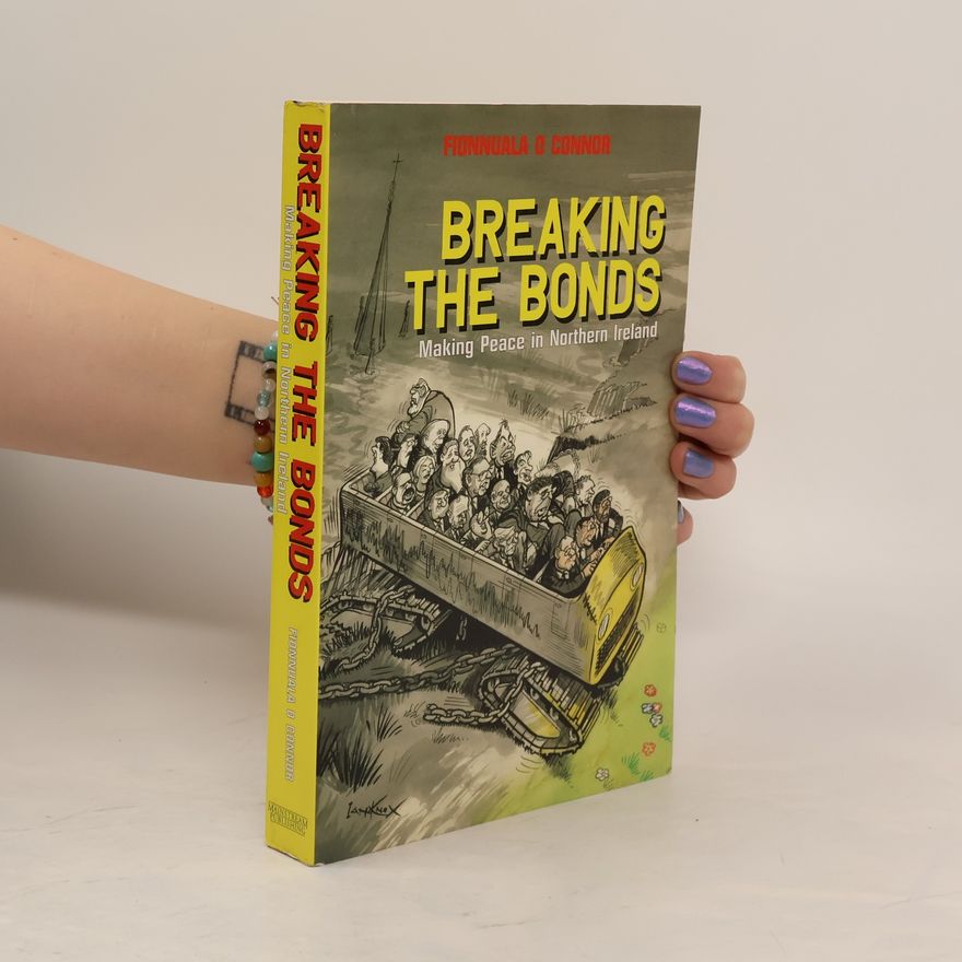 Fionnuala O'Connor Breaking the Bonds