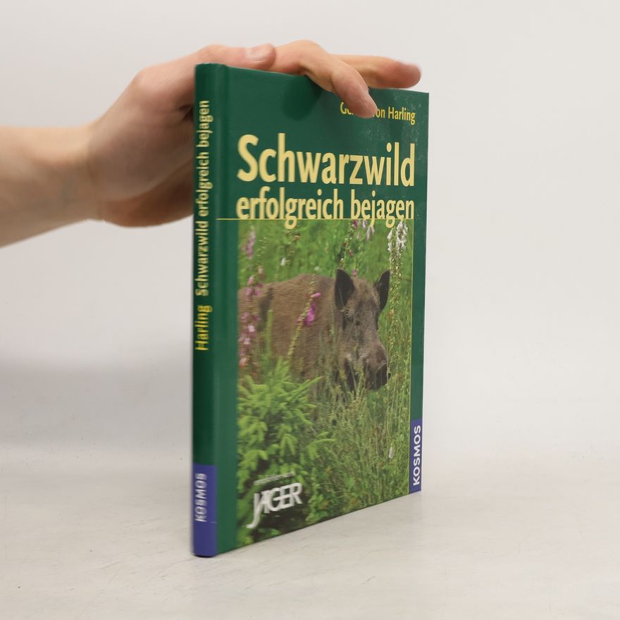 Gert G. von Harling Schwarzwild erfolgreich bejagen