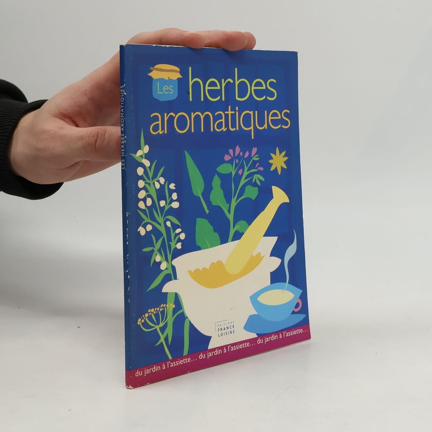 Céline Vielfaure Les herbes aromatiques