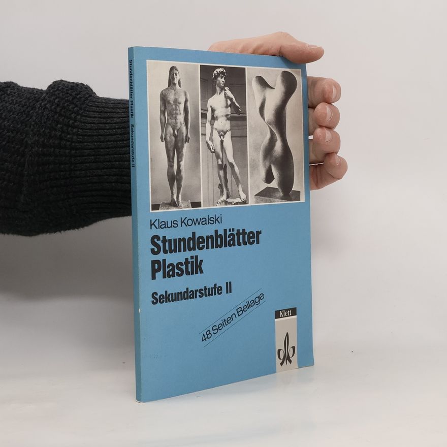 Klaus Kowalski Stundenblätter Plastik