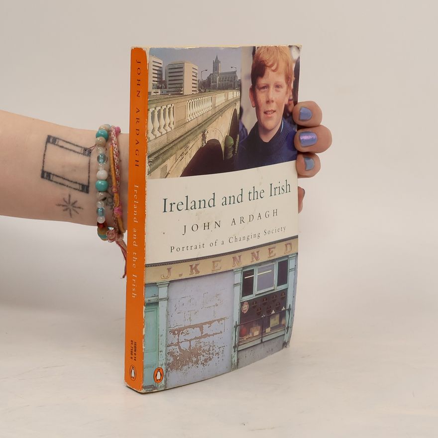 John Ardagh Ireland and the Irish