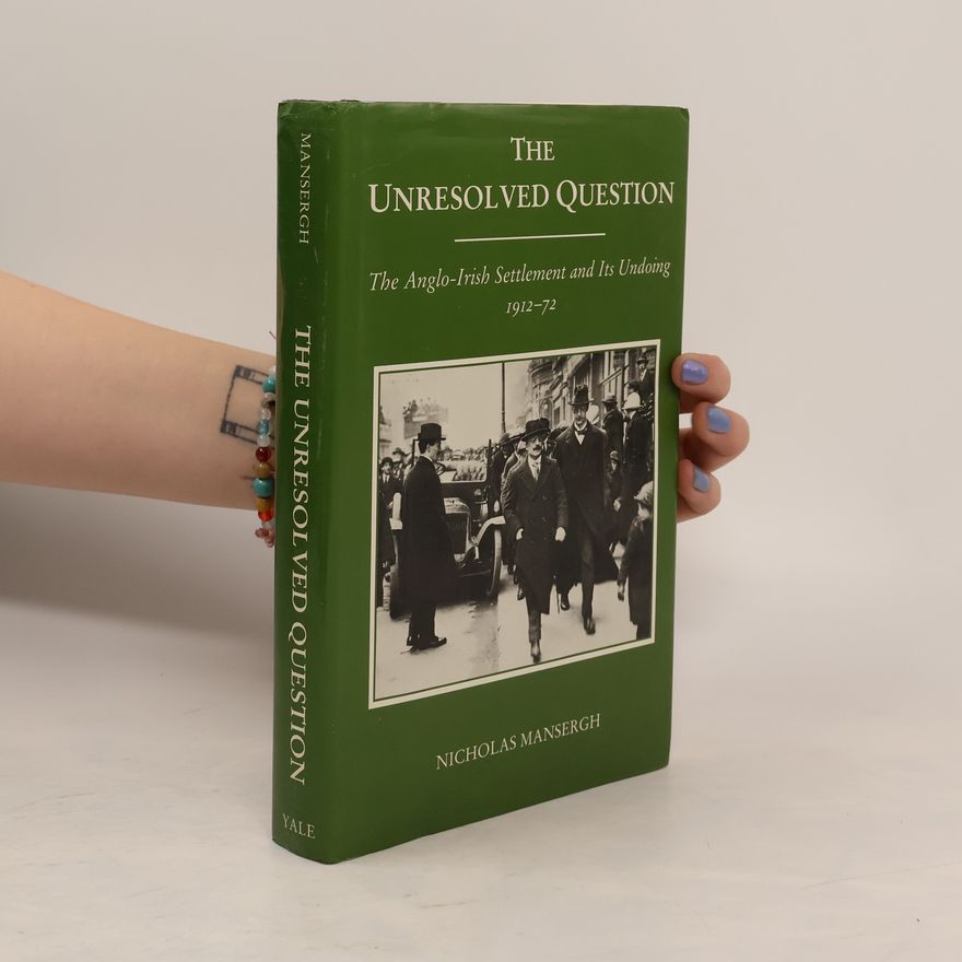 Nicholas Mansergh The Unresolved Question
